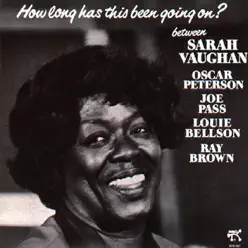 How Long Has This Been Going On? (With Bonus Sampler) - Sarah Vaughan