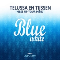 Mess Up Your Mind - Single - Telussa & Tijssen