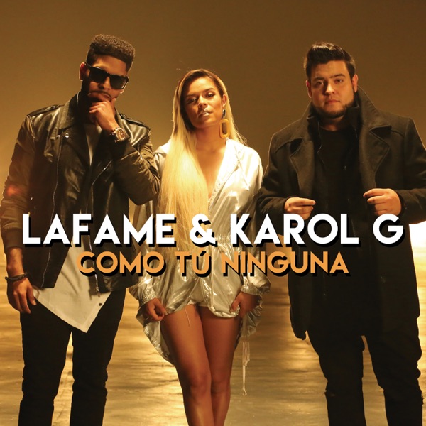 Como Tú Ninguna - Single - Lafame & KAROL G