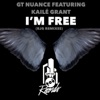 I'm Free (feat. Kailé Grant)