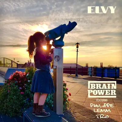 Elvy (feat. Philippe Lemm Trio) - Single - Brainpower