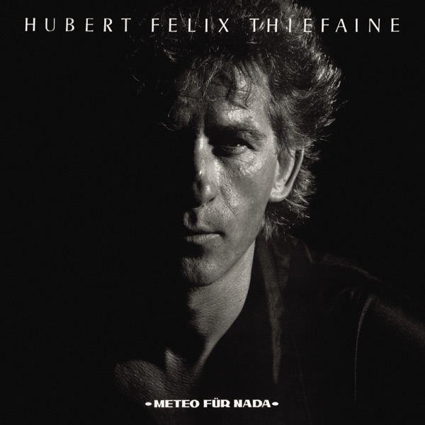 Météo für nada (Remastered) - Hubert-Félix Thiéfaine