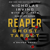 Reaper: Ghost Target - Nicholas Irving & A. J. Tata