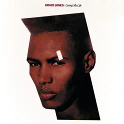 Living My Life - Grace Jones