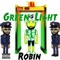 Green Light - Robin lyrics