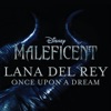 Lana Del Rey - Once Upon a Dream