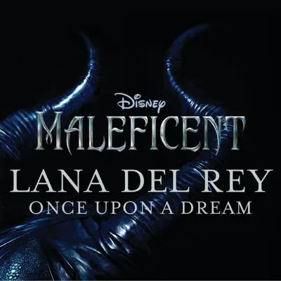 Once Upon a Dream (From "Maleficent") - Single - Lana Del Rey