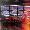 I Know - Single