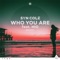 Who You Are (feat. MIO) [Billon Remix Extended] - Syn Cole lyrics