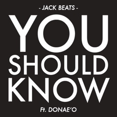 You Should Know (feat. Donae'o) - EP