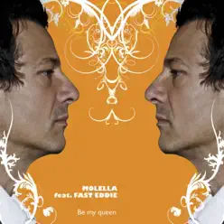 Be My Queen (feat. Fast Eddie) - Single - Molella Be My Queen (feat. Fast Eddie) - Single - Molella