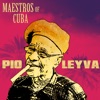 Maestros of Cuba 2 (Maestros of Cuba Pio Leyva)