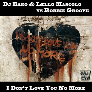 I Don't Love You No More (Remixes)