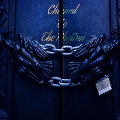 Chained to the Rhythm - Single