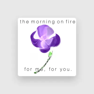 Listen to The Morning On Fire, watch music videos, read bio, see tour dates & more!