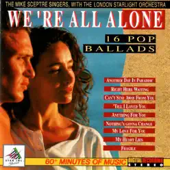 We're All Alone - 16 Pop Ballads - London Starlight Orchestra We're All Alone - 16 Pop Ballads - London Starlight Orchestra