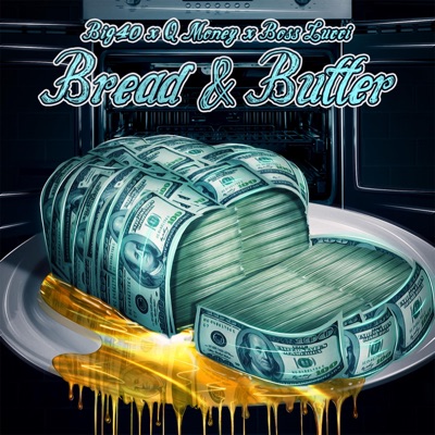 Bread & Butter (feat. Q Money & Boss Lucci) - Single