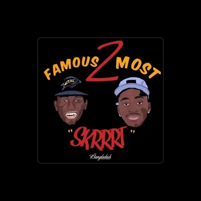 Listen to Famous 2 Most, watch music videos, read bio, see tour dates & more!