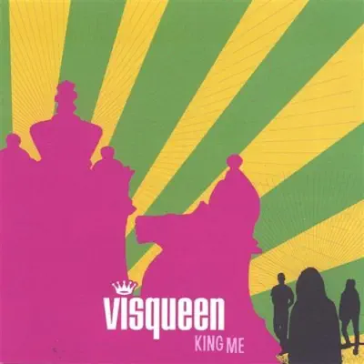 King Me - Visqueen