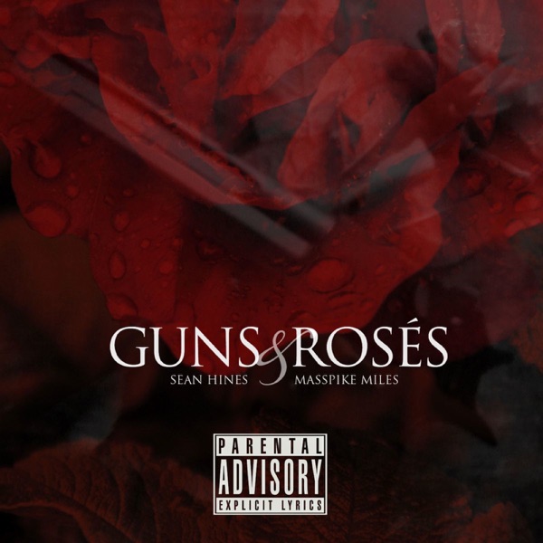 Guns & Roses (feat. Masspike Miles) - Single - Sean Hines