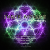 Inner Worlds Music (Music from the Films Inner Worlds Outer Worlds and Samadhi Parts 1 And 2) - Various Artists