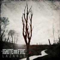 Ignite the Fire - Lazarus