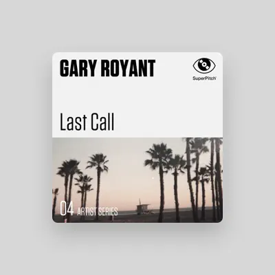 Listen to Gary Royant, watch music videos, read bio, see tour dates & more!