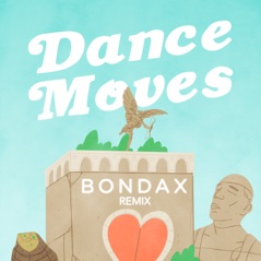 Dance Moves (Bondax Remix) - Single