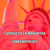 Caperucita en Manhattan [Little Red Riding Hood in Manhattan] (Unabridged) - Carmen Martín Gaite