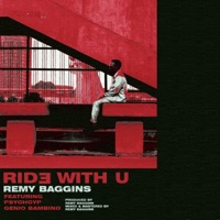 Ride With U (feat. PsychoYP & Genio Bambino) - Single - Remy Baggins