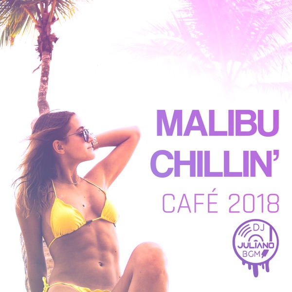 Malibu Chillin’ Café 2018: Sensual Vibes & After Hours Party del Mar, Buddha Club Lounge, Non Stop Chill Music