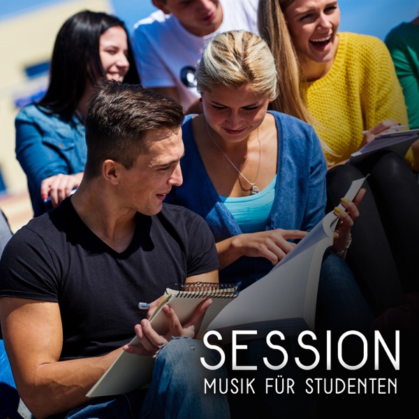Session - Musik für Studenten, Erhöht die Konzentration, Erleichtert das Auswendiglernen, Fügt Energie Hinzu, Verbessert den Humor