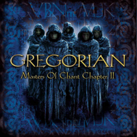 Gregorian - Masters of Chant: Chapter II artwork