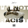 Joyner Lucas - I'm Not Racist