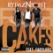 Cakes (feat. Fabolous) - Single