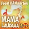 Mama Laudaaa - Feest DJ Maarten lyrics