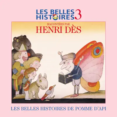 Les belles histoires de Pomme d'Api, Vol. 3 - Henri Des