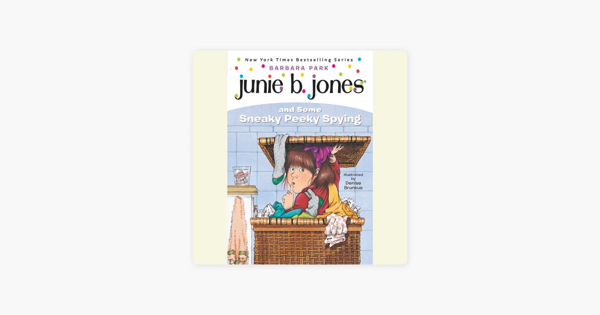 ‎Junie B. Jones And Some Sneaky Peeky Spying: Junie B. Jones #4 ...