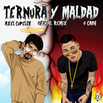 Ternura y Maldad (feat. J Cash) [Remix] - Single
