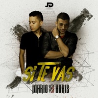 Si Te Vas (Radio Version) - Single - Mario y Boris