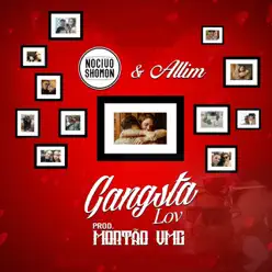 Gangsta Lov (feat. All.I.M) - Single - Nocivo Shomon Gangsta Lov (feat. All.I.M) - Single - Nocivo Shomon