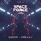 Space Force - SNOOF & FREAKY lyrics