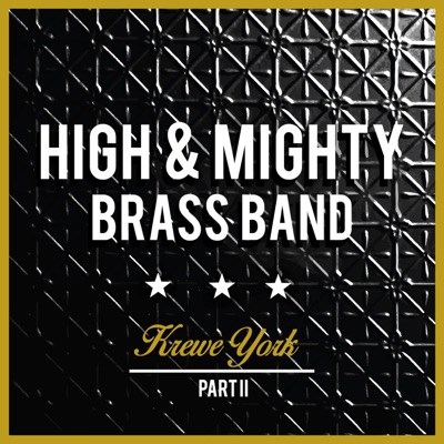 High & Mighty Brass Band Krewe York:, Pt. 2 - EP