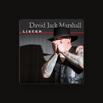 Listen to David Jack Marshall, watch music videos, read bio, see tour dates & more!