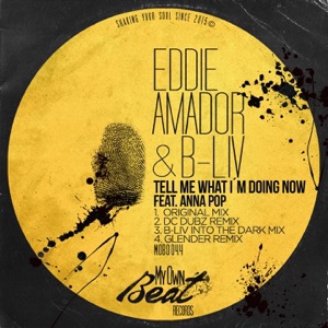 Tell Me What I'm Doing Now (feat. Anna Pop) [Anna Pop] - EP