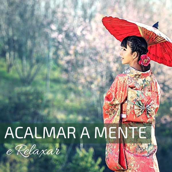 Acalmar a Mente e Relaxar - Música Chinesa Relaxante Tradicional Lenta Suave para Estudar, Meditar, Dormir