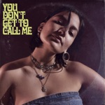 Estef - You Don't Get to Call Me