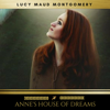 Anne's House of Dreams - Lucy Maud Montgomery