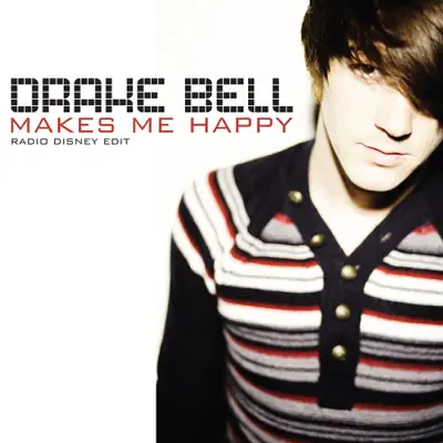 Makes Me Happy - Single (Radio Disney Edit) - Single - Drake Bell