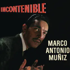 Incontenible - Marco Antonio Muñiz